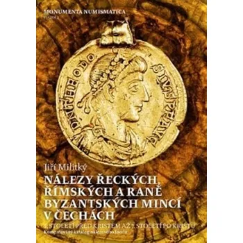 Umění Nálezy řeckých, římských a raně by... Jiří Militký