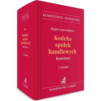 Umění Kodeks spółek handlowych. Komentarz Zbigniew Jara