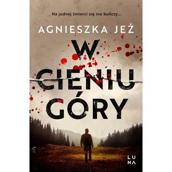W cieniu góry Agnieszka Jeż