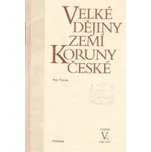 Velké dějiny zemí Koruny české V.…