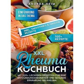 XXL Rheuma Kochbuch - Andrea Heim [DE] (2024, Brožovaná, Bookmundo)