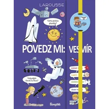 Bystrá hlava Povedz mi: Vesmír - Mullenheim Sophie