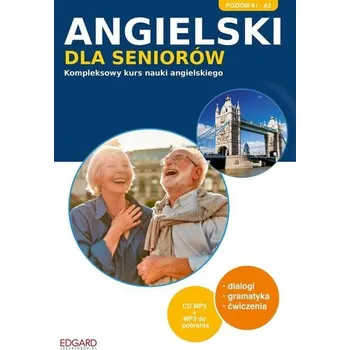 Angielski dla seniorów. Kompleksowy kurs nauki - JOANNA SZYKE