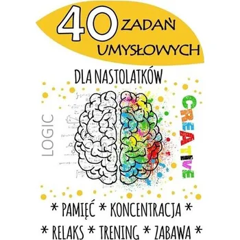 40 zadań umysłowych dla nastolatków - Agnieszka Wileńska