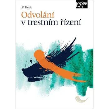 Odvolání v trestním řízení - Mulák Jiří