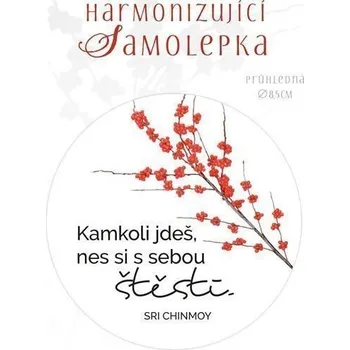 Harmonizující samolepka průhledná Kamkoli jdeš, nes si s sebou štěstí průměr 8,5 cm