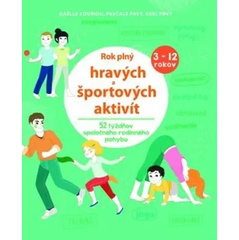První čtění Rok plný hravých a športových aktivít - Gaelle Gouiriou; Pascale Pavy; Axel Pavy