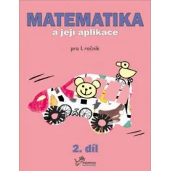 Matematika a její aplikace pro 1. ročník 2.díl, 1. vydání