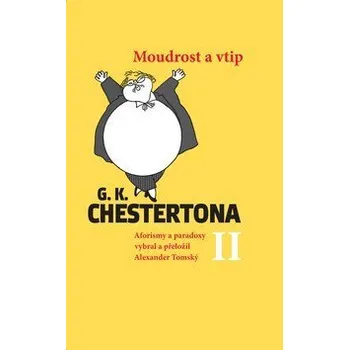 Moudrost a vtip G. K. Chestertona II - Tomský Alexander