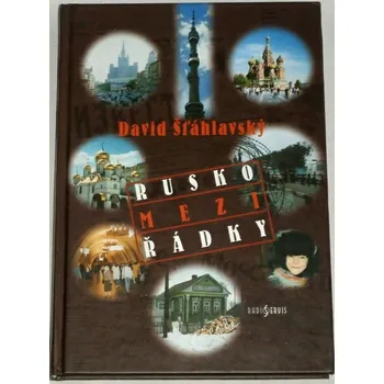 Literární cestopis Šťáhlavský David - Rusko mezi řádky