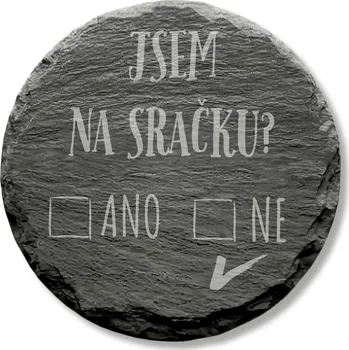 Podtácek GRAVENO Podtácek pravdy: „Jsem na sračku?!“