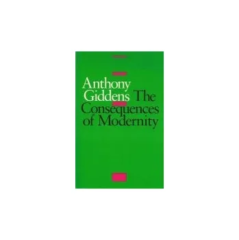 Kniha Consequences of Modernity - Giddens, Anthony (London School of Economics and Political Science)