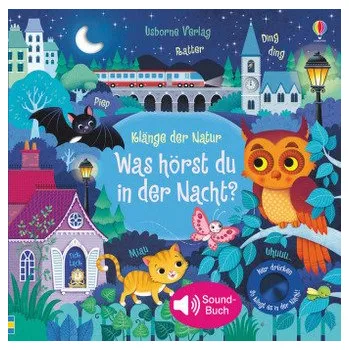 Klänge der Natur: Was hörst du in der Nacht?, m. Soundeffekten - Taplin, Sam