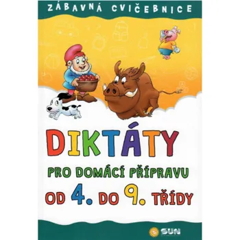 Český jazyk Zábavná cvičebnice - Diktáty pro 4.-9. třídu