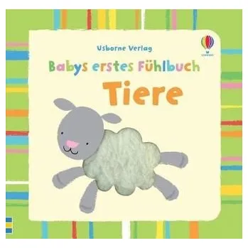 První čtění Babys erstes Fühlbuch: Tiere - Fiona Watt