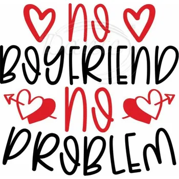 Textilní nažehlovací páska Dante Nažehlovačka No boyfriend no problem - 6 x 6 cm