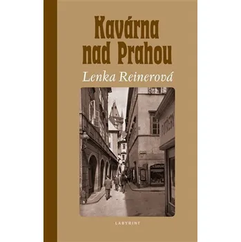 Kavárna nad Prahou - Reinerová Lenka