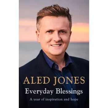 Everyday Blessings - Jones, Aled [EN] (2022, Brožovaná / brožovaná, Hodder & Stoughton)