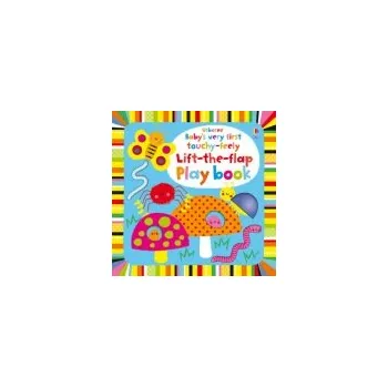 První čtění Baby's Very First touchy-feely Lift-the-flap play book - Watt, Fiona