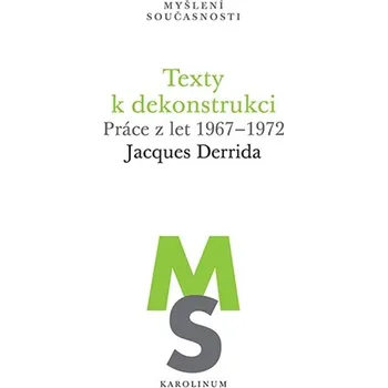 Texty k dekonstrukci - Práce z let 1967–1972