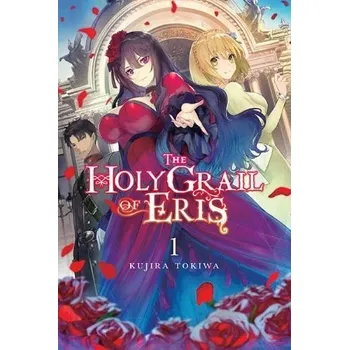 The Holy Grail of Eris, Vol. 1 (light novel) - Tokiwa, Kujira a Yu-Nagi, Yu-Nagi