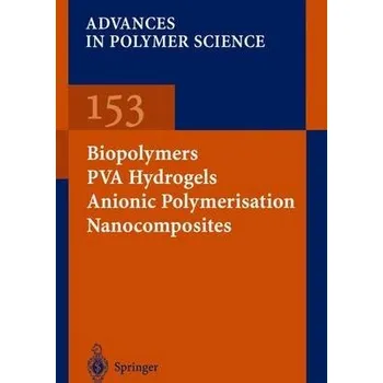 PVA Biopolymers · PVA Hydrogels Anionic Polymerisation Nanocomposites