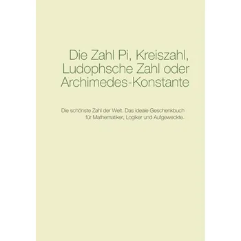 Matematika Die Zahl Pi, Kreiszahl, Ludophsche Zahl oder Archimedes-Konstante - Anonymus