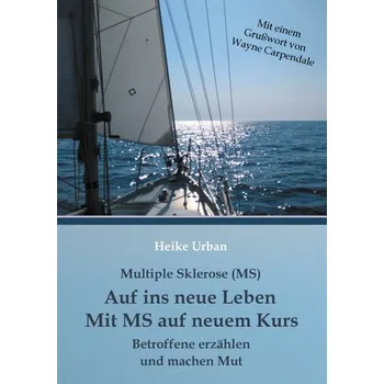 Osobní rozvoj Multiple Sklerose - MS - Auf ins neue Leben - Mit MS auf neuem Kurs - Urban, Heike