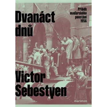 Umění Dvanáct dnů Victor Sebestyen