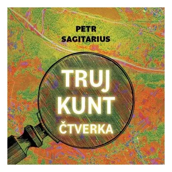 Trujkunt - Čtverka - Petr Sagitarius