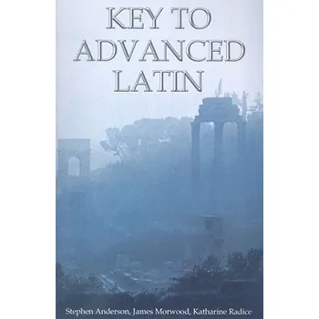 Key to Advanced Latin – Stephen Anderson (EN)