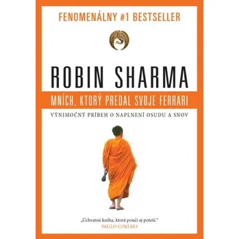 Mních, ktorý predal svoje ferrari - Robin S. Sharma
