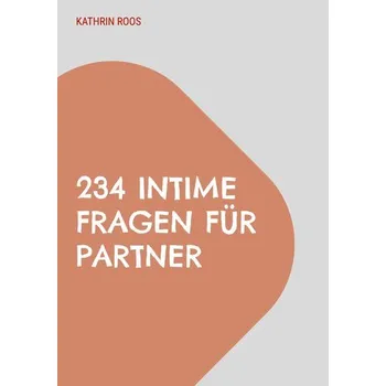 Osobní rozvoj 234 intime Fragen für Partner - Roos, Kathrin