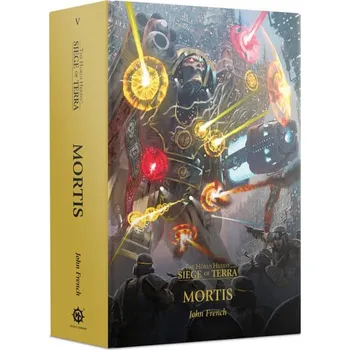 Kniha The Horus Heresy: Siege of Terra - Mortis - John French