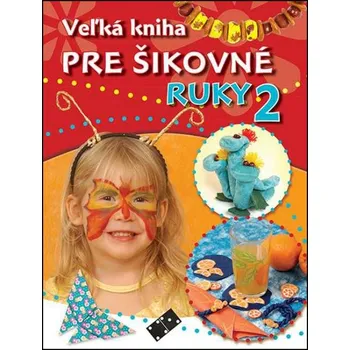Veľká kniha pre šikovné ruky 2.