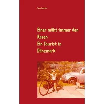 Cestování Einer mäht immer den Rasen - Lepthin, Sven