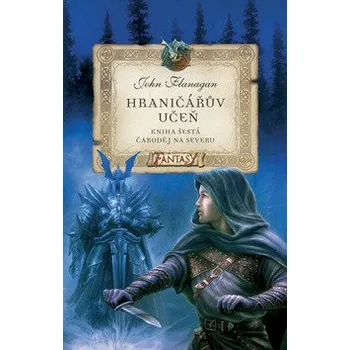 Hraničářův učeň - Čaroděj na severu - John Flanagan