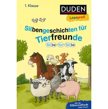 První čtění Duden Leseprofi - Silbe für Silbe: Silbengeschichten für Tierfreunde, 1. Klasse - Schulze, Hanneliese