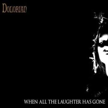 Hudba LP Dolorian: When All The Laughter Has Gone