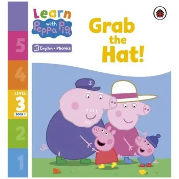 Anglický jazyk Learn with Peppa Phonics Level 3 Book 1 - Grab the Hat! (Phonics Reader) (Peppa Pig)(Brožovaná)