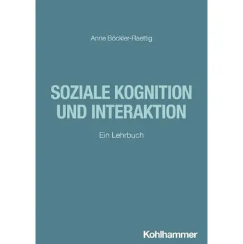 Soziale Kognition und Interaktion - Böckler-Raettig, Anne