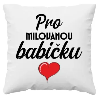 Žertovný předmět Pro milovanou babičku - polštář s potiskem- Tričkový.cz