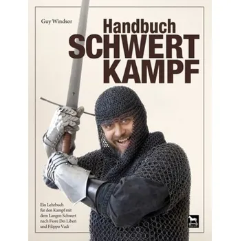 Handbuch Schwertkampf - Windsor, Guy