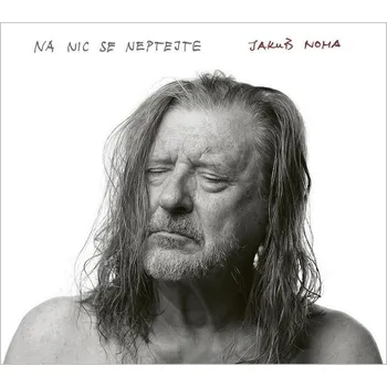 Česká hudba Na nic se neptejte - Jakub Noha [CD]