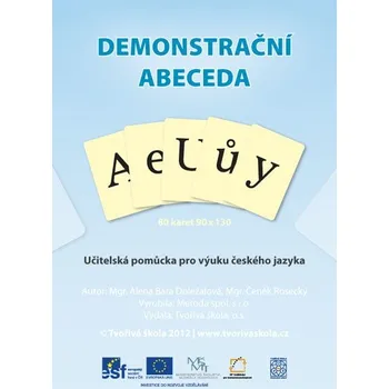 Český jazyk Demonstrační abeceda velká a malá tiskací písmena Tvořivá škola