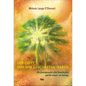 Der Gott, den wir geschaffen haben - Longo O'Donnell, Michele