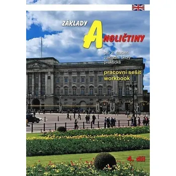 Anglický jazyk Základy angličtiny, 4. díl - Pracovní sešit pro 2. stupeň ZŠ praktické