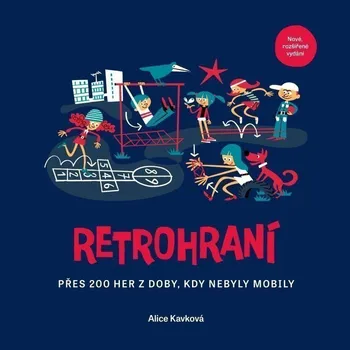 Osobní rozvoj Retrohraní - Přes 200 her z doby, kdy nebyly mobily, 2. vydání