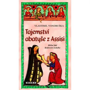 Tajemství abatyše z Assisi - 4. vydání - Vlastimil Vondruška