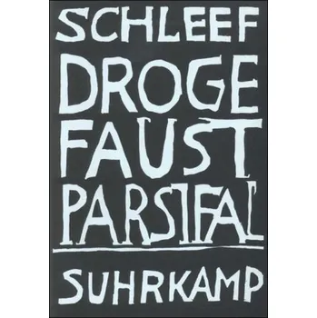 Umění Droge Faust Parsifal - Schleef, Einar